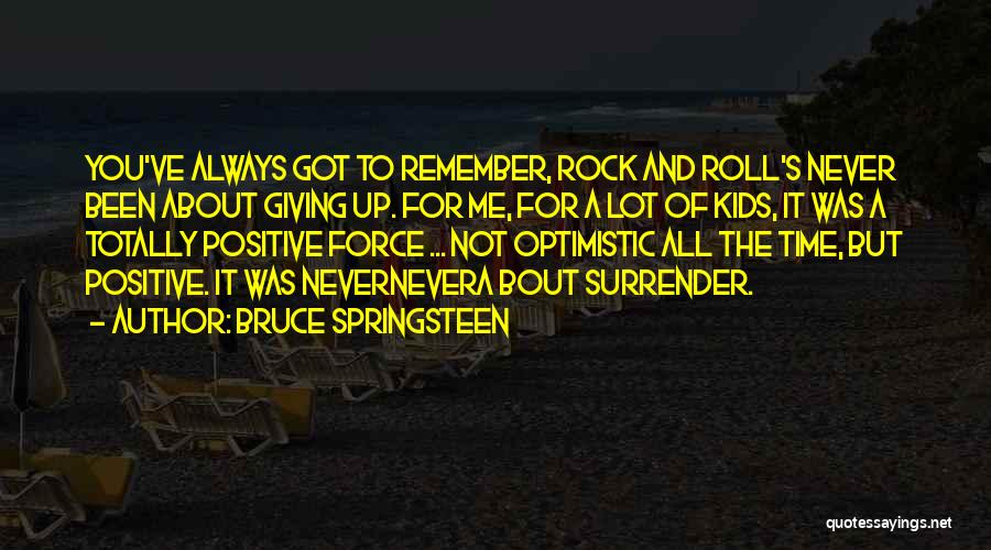 Giving All You've Got Quotes By Bruce Springsteen
