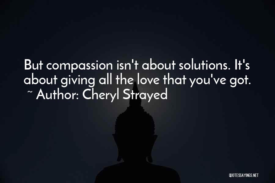 Giving All You've Got Quotes By Cheryl Strayed