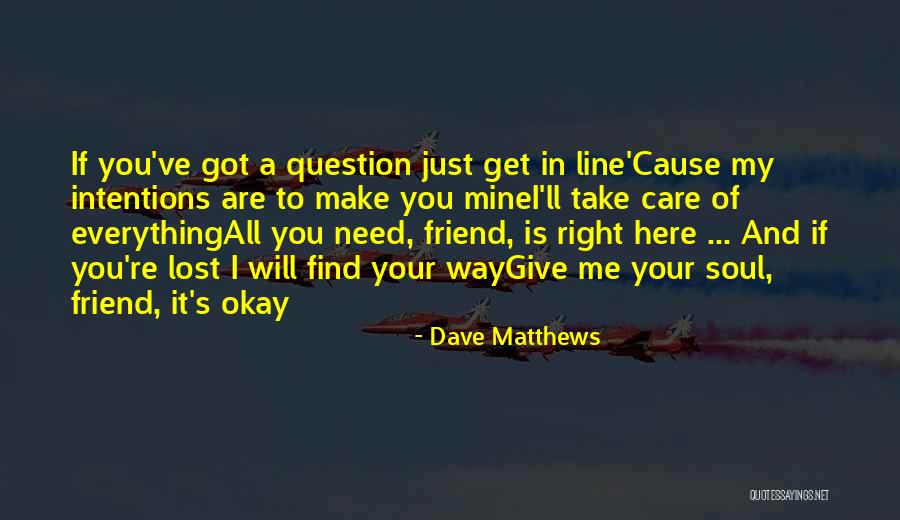 Giving All You've Got Quotes By Dave Matthews