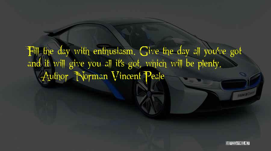 Giving All You've Got Quotes By Norman Vincent Peale