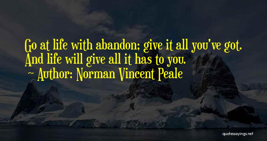Giving All You've Got Quotes By Norman Vincent Peale