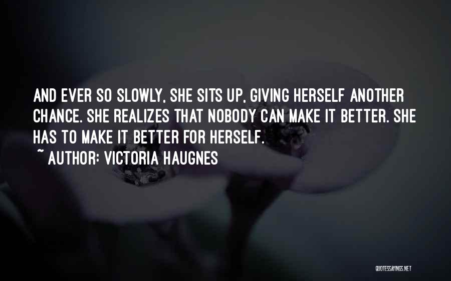 Giving An Ex Another Chance Quotes By Victoria Haugnes