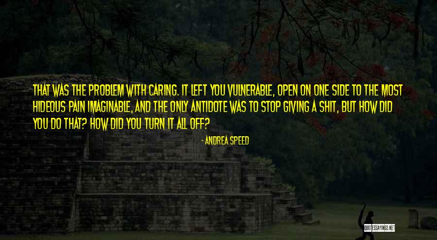 Giving And Caring Quotes By Andrea Speed