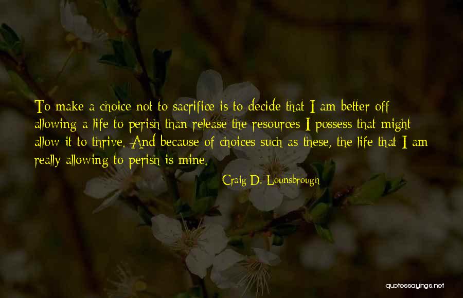 Giving And Caring Quotes By Craig D. Lounsbrough