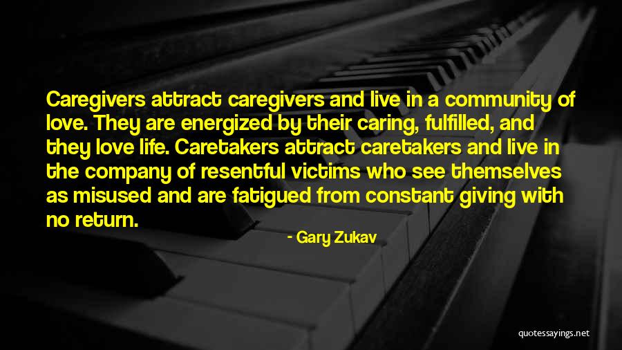 Giving And Caring Quotes By Gary Zukav