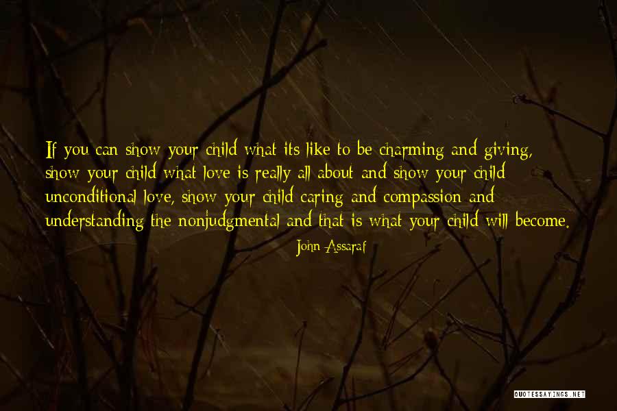 Giving And Caring Quotes By John Assaraf