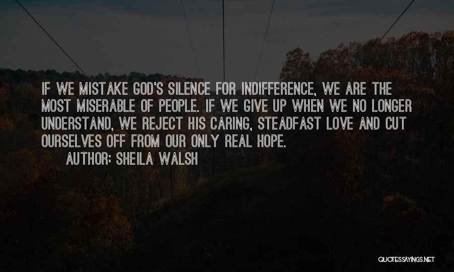 Giving And Caring Quotes By Sheila Walsh