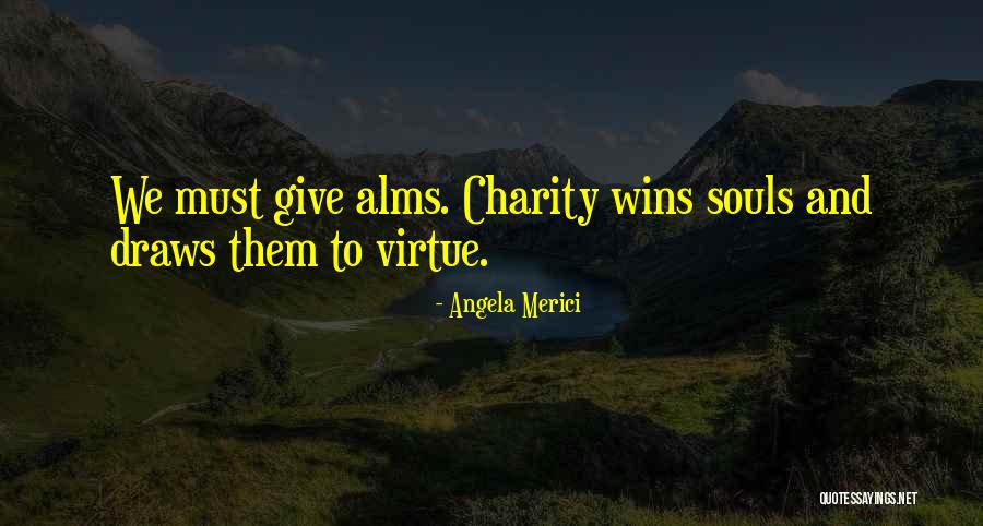 Giving And Charity Quotes By Angela Merici Giving And Charity Quotes By Angela Merici
