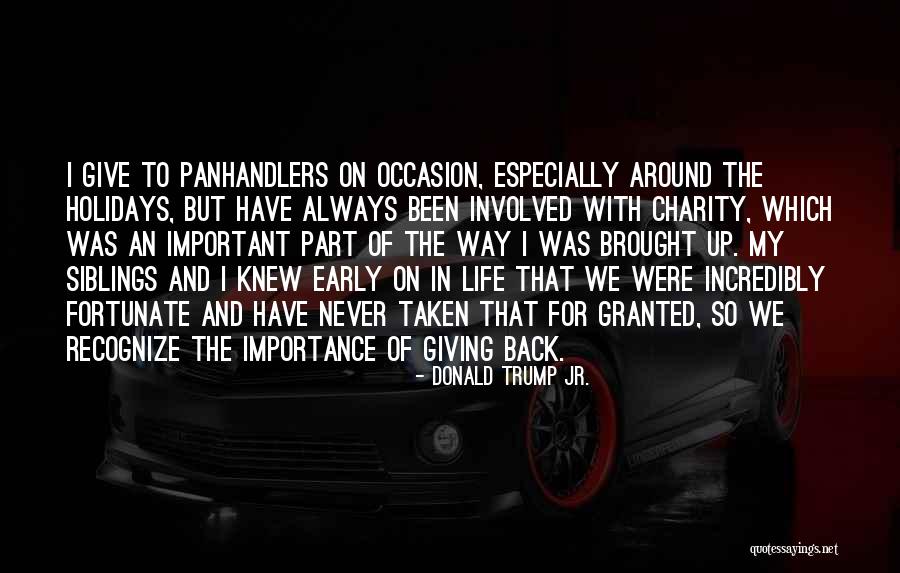 Giving And Charity Quotes By Donald Trump Jr. Giving And Charity Quotes By Donald Trump Jr.