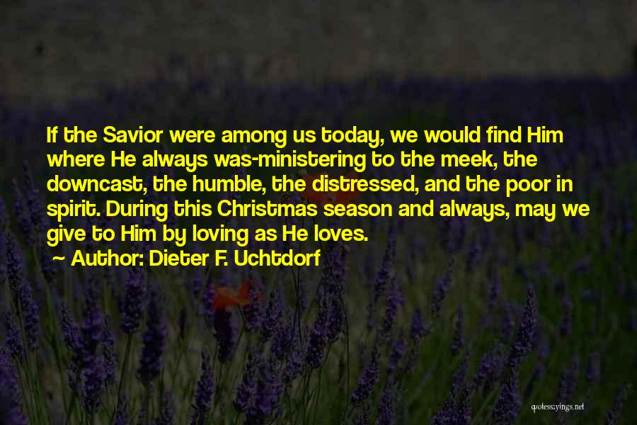 Giving And Christmas Quotes By Dieter F. Uchtdorf