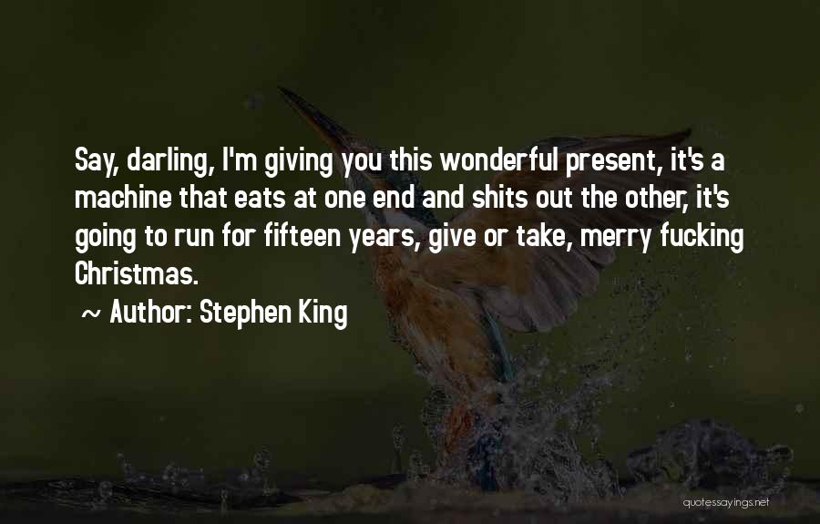 Giving And Christmas Quotes By Stephen King