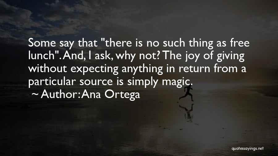 Giving And Expecting Nothing In Return Quotes By Ana Ortega