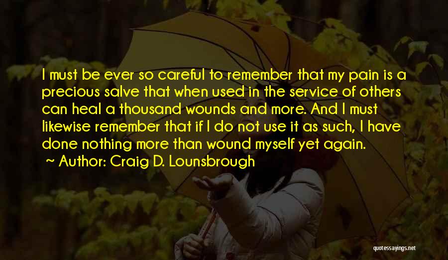 Giving And Helping Others Quotes By Craig D. Lounsbrough