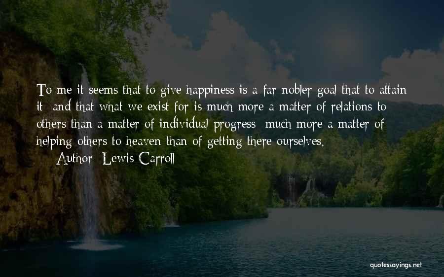 Giving And Helping Others Quotes By Lewis Carroll