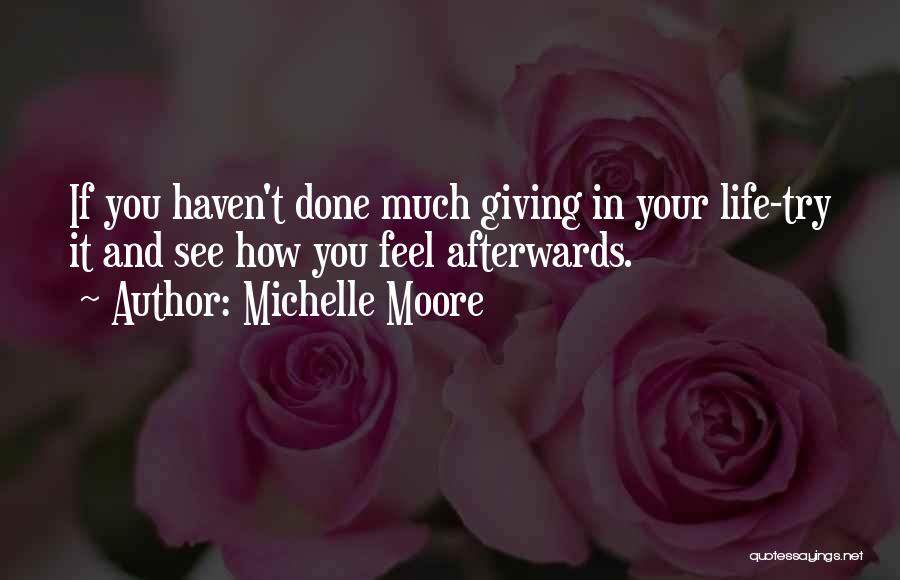 Giving And Helping Others Quotes By Michelle Moore