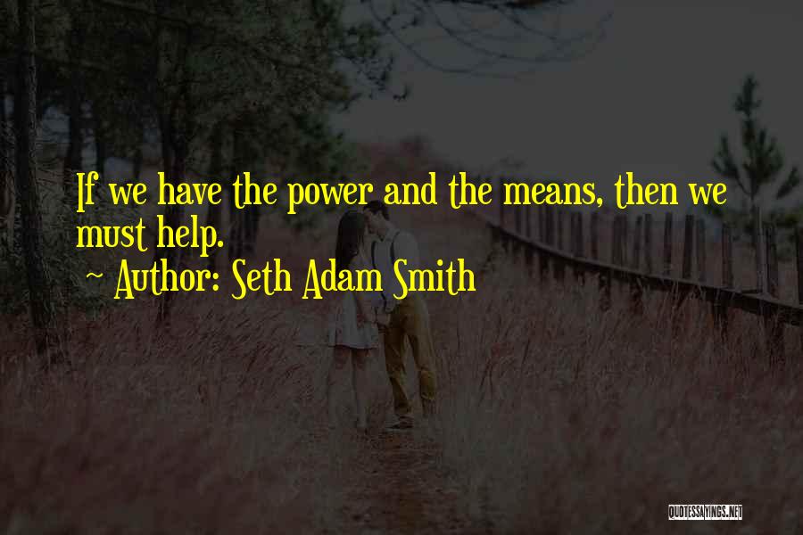 Giving And Helping Others Quotes By Seth Adam Smith