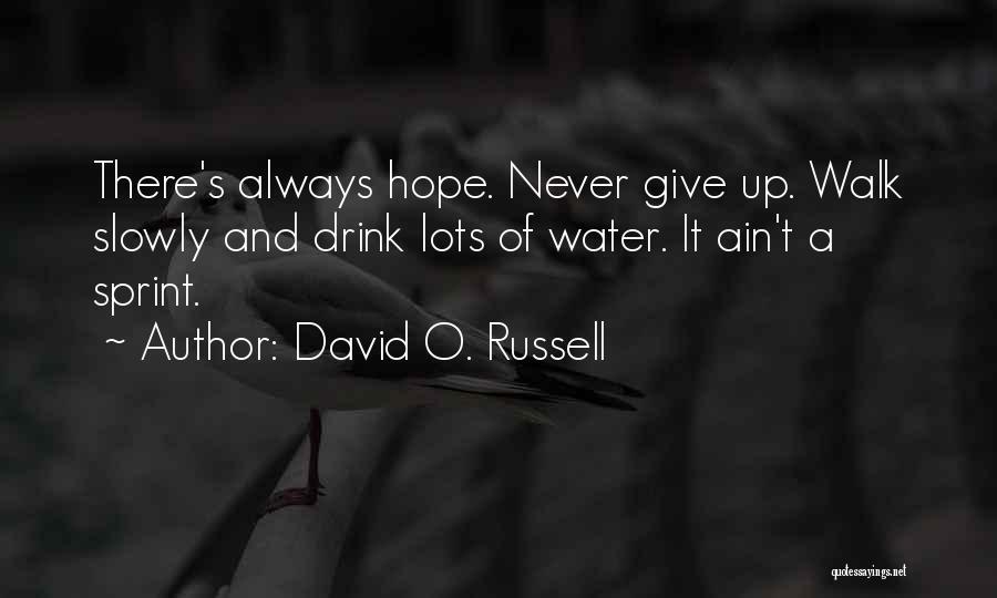 Giving And Hope Quotes By David O. Russell