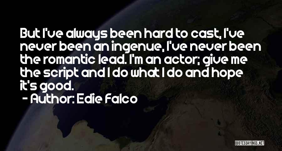 Giving And Hope Quotes By Edie Falco