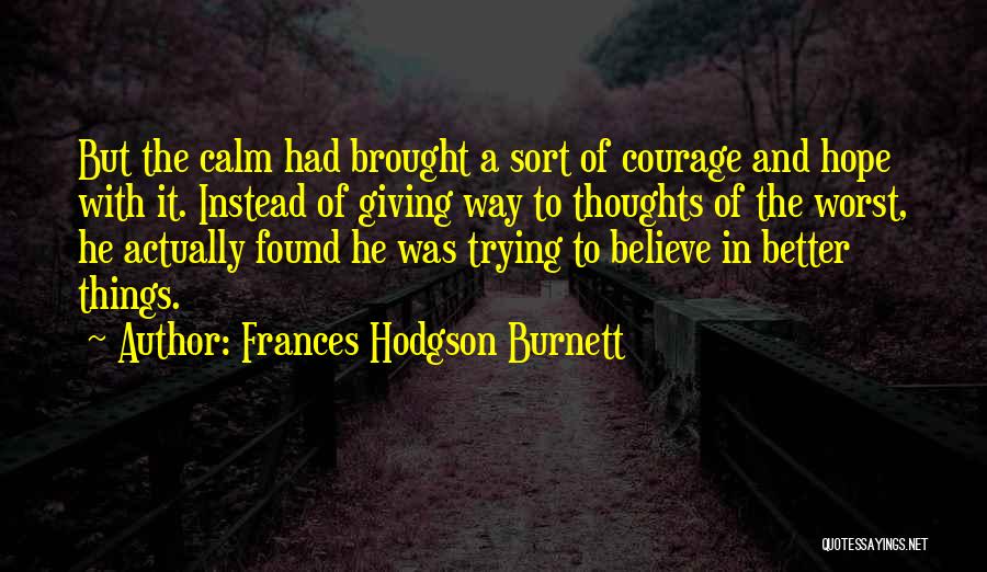 Giving And Hope Quotes By Frances Hodgson Burnett