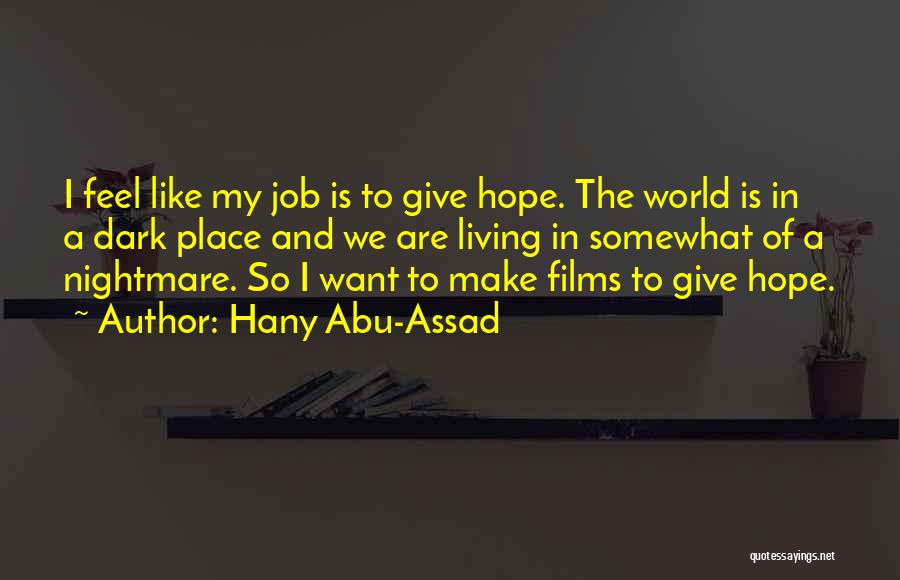 Giving And Hope Quotes By Hany Abu-Assad