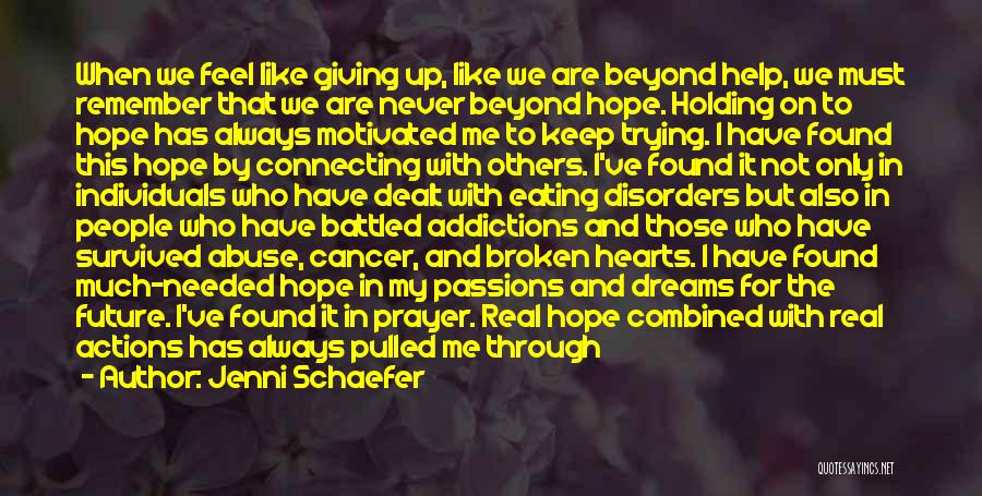 Giving And Hope Quotes By Jenni Schaefer