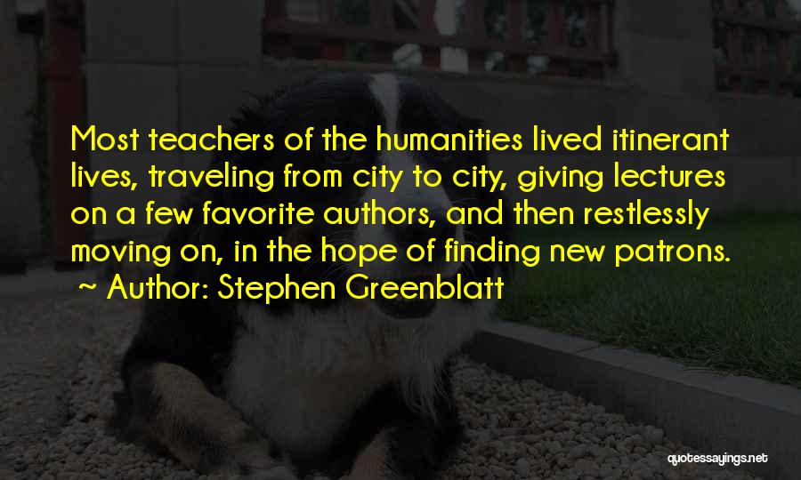 Giving And Hope Quotes By Stephen Greenblatt
