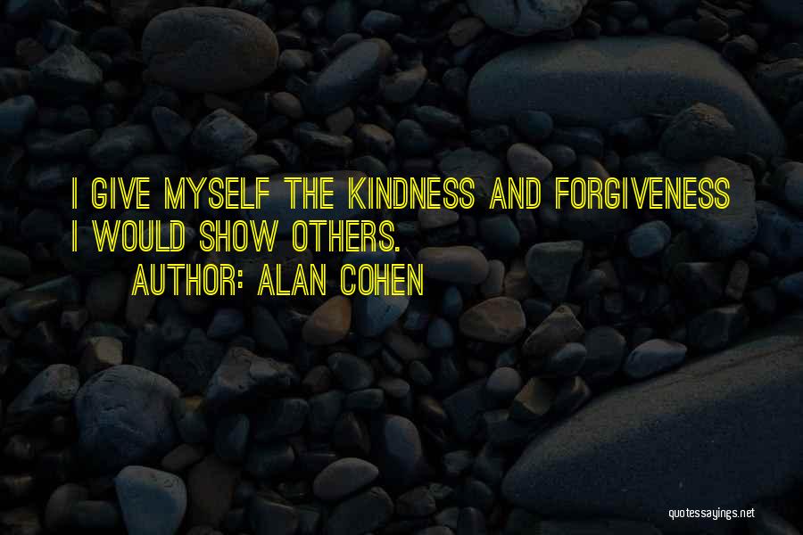 Giving And Kindness Quotes By Alan Cohen