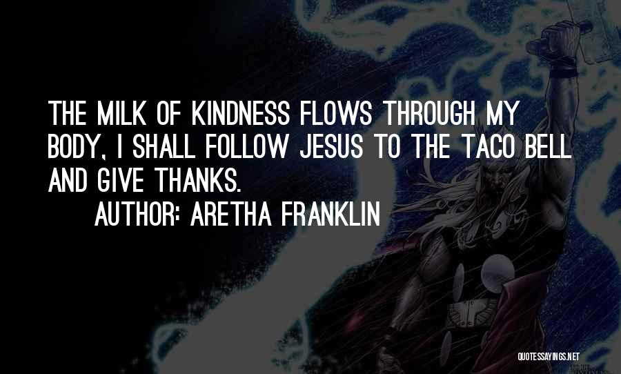 Giving And Kindness Quotes By Aretha Franklin