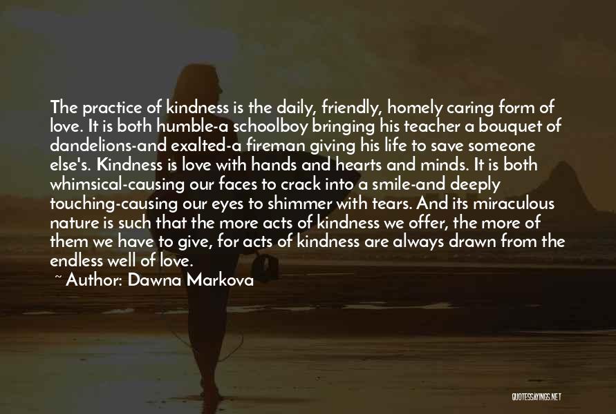 Giving And Kindness Quotes By Dawna Markova