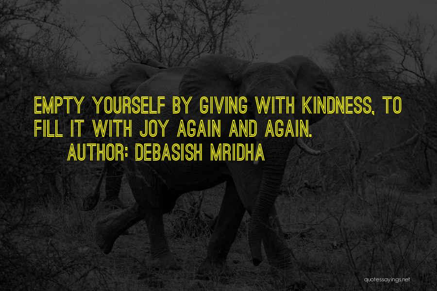 Giving And Kindness Quotes By Debasish Mridha