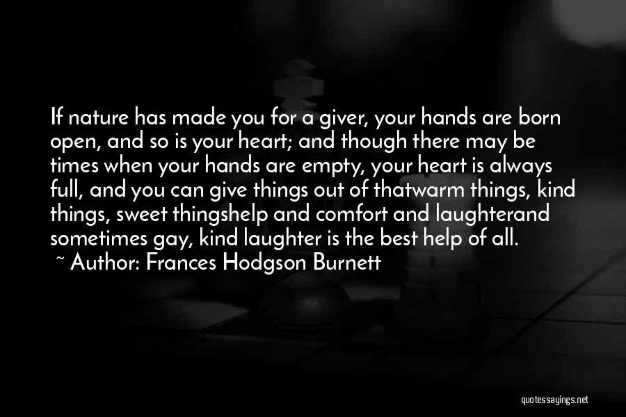 Giving And Kindness Quotes By Frances Hodgson Burnett
