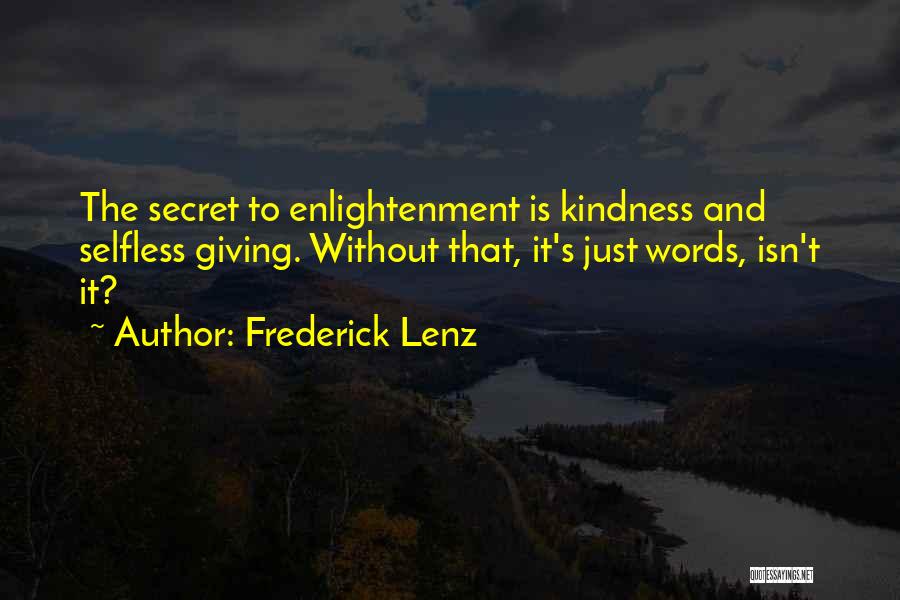 Giving And Kindness Quotes By Frederick Lenz