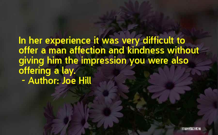 Giving And Kindness Quotes By Joe Hill