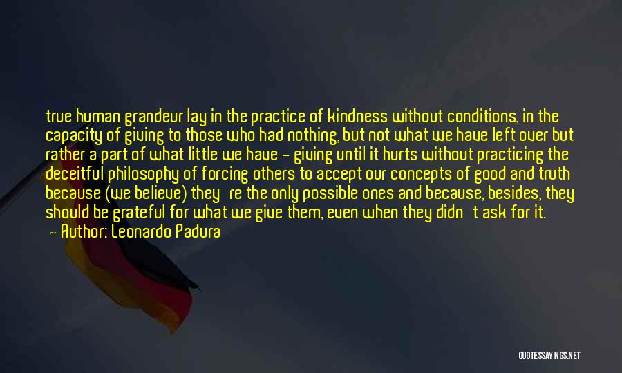 Giving And Kindness Quotes By Leonardo Padura