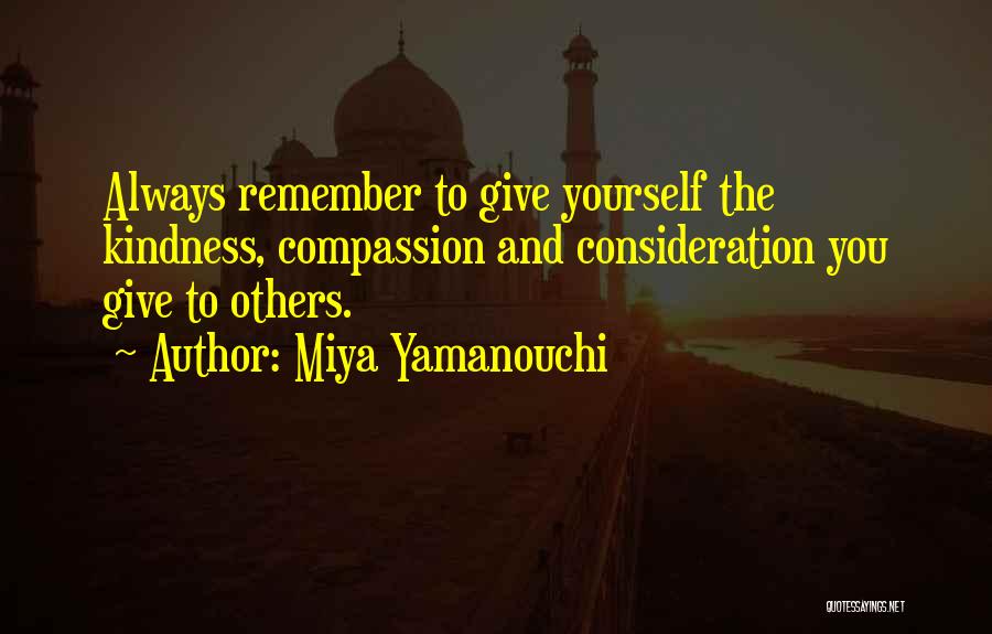 Giving And Kindness Quotes By Miya Yamanouchi