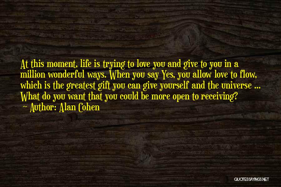 Giving And Love Quotes By Alan Cohen