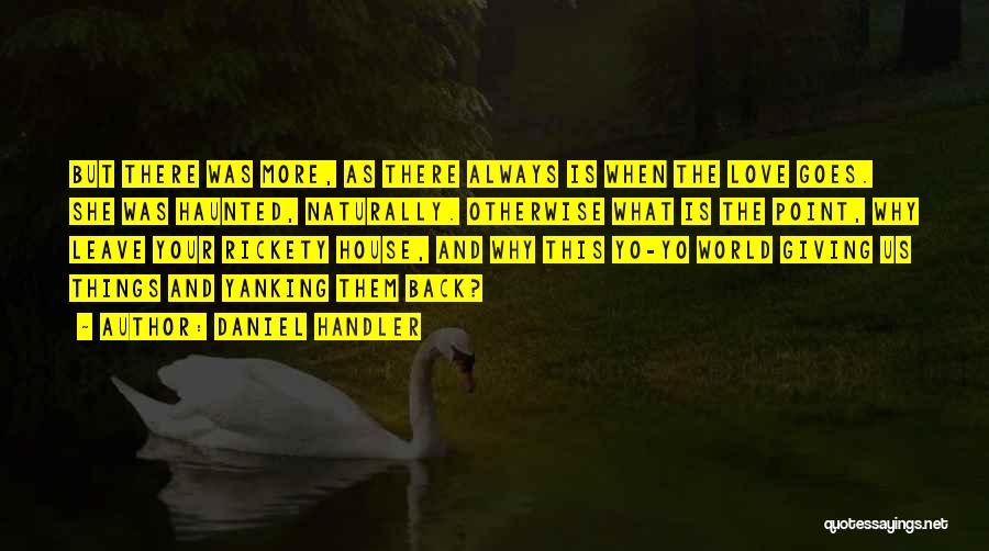 Giving And Love Quotes By Daniel Handler