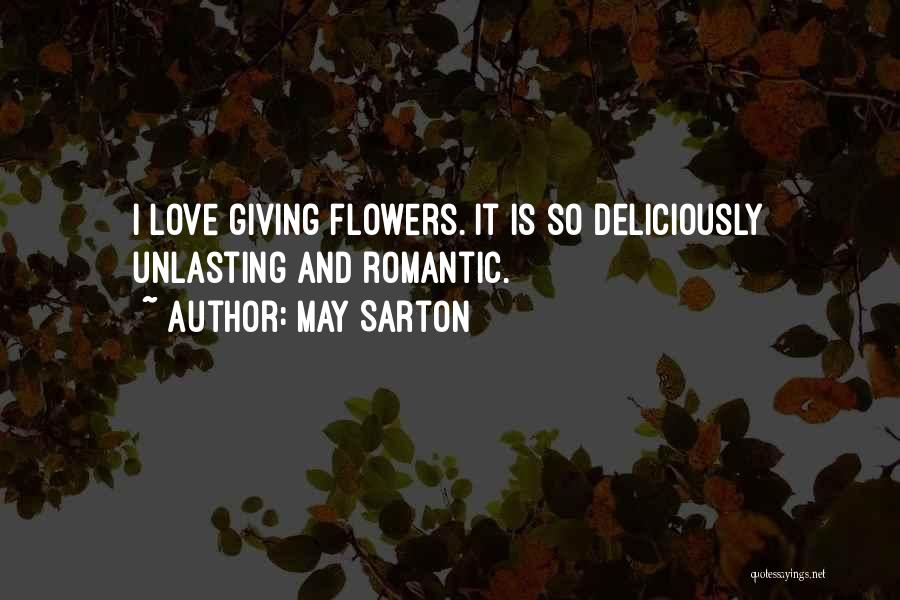 Giving And Love Quotes By May Sarton