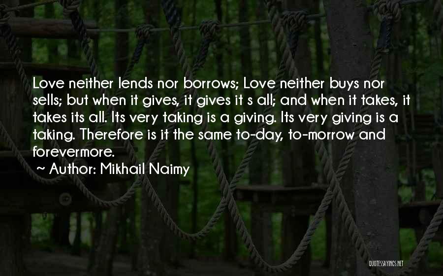 Giving And Love Quotes By Mikhail Naimy