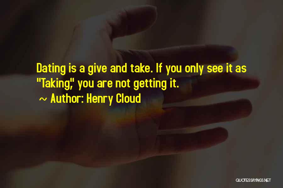 Giving And Not Taking Quotes By Henry Cloud