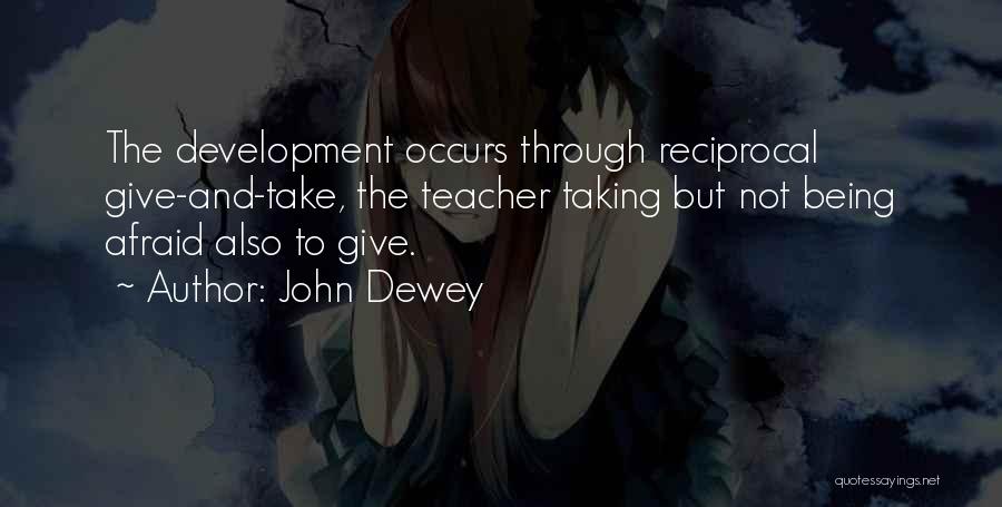 Giving And Not Taking Quotes By John Dewey