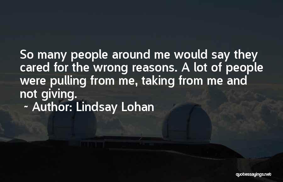 Giving And Not Taking Quotes By Lindsay Lohan