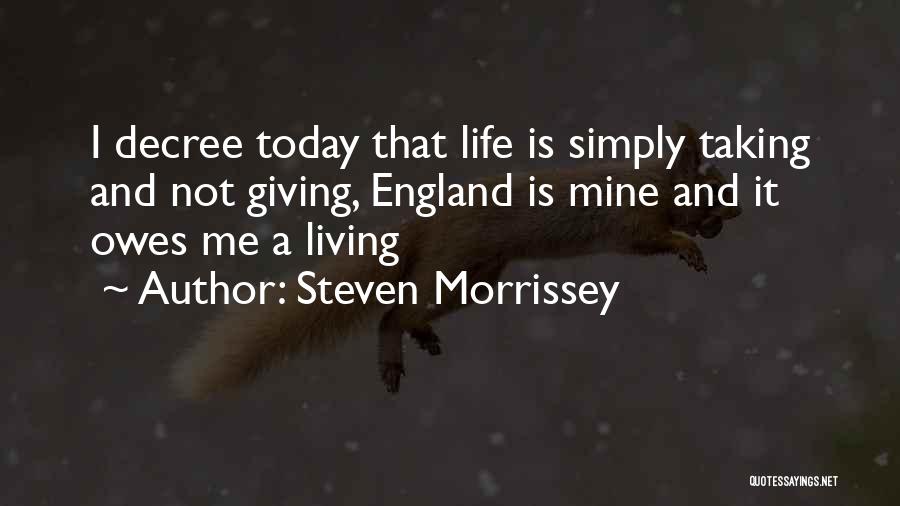 Giving And Not Taking Quotes By Steven Morrissey