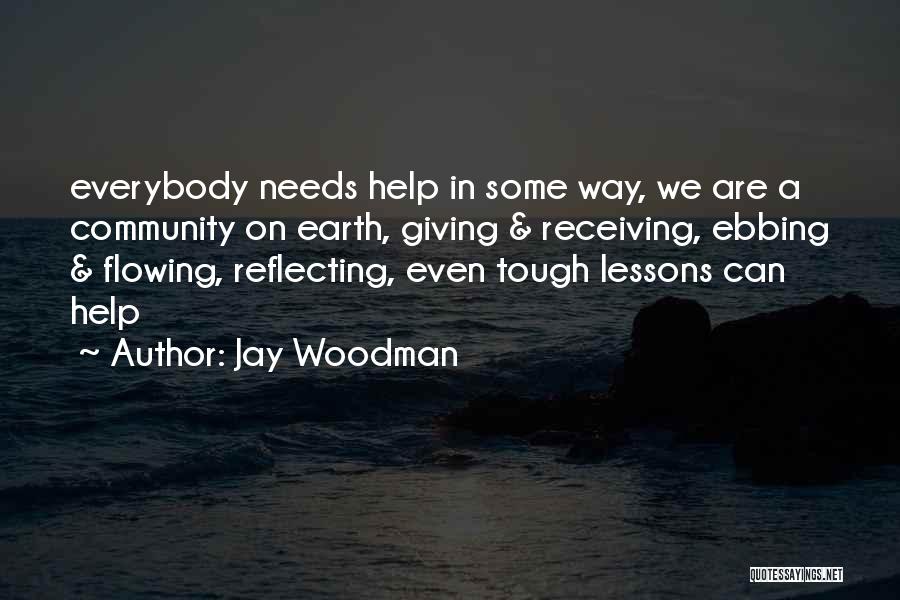Giving And Receiving Help Quotes By Jay Woodman