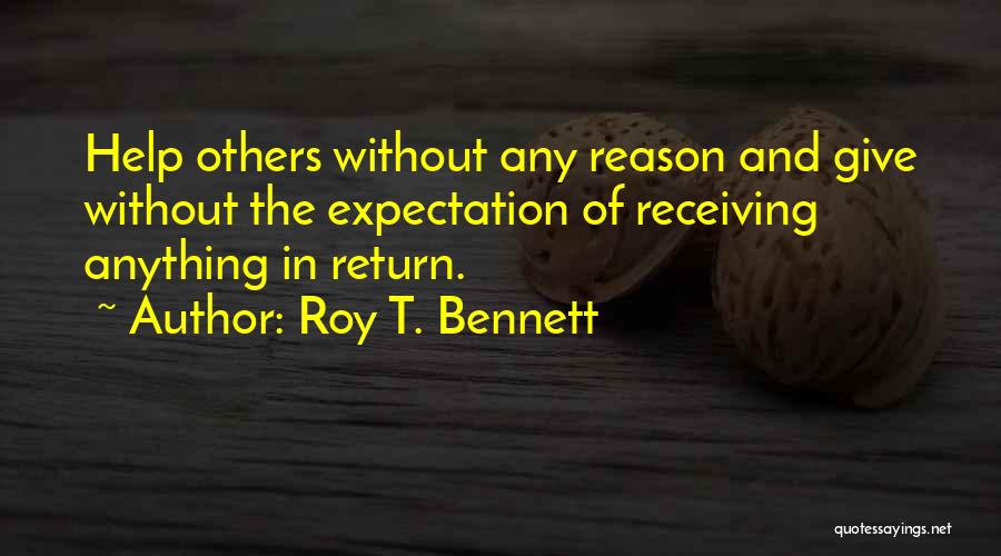 Giving And Receiving Help Quotes By Roy T. Bennett