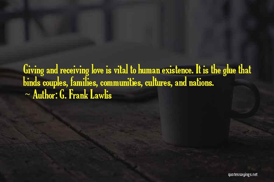 Giving And Receiving Nothing Quotes By G. Frank Lawlis