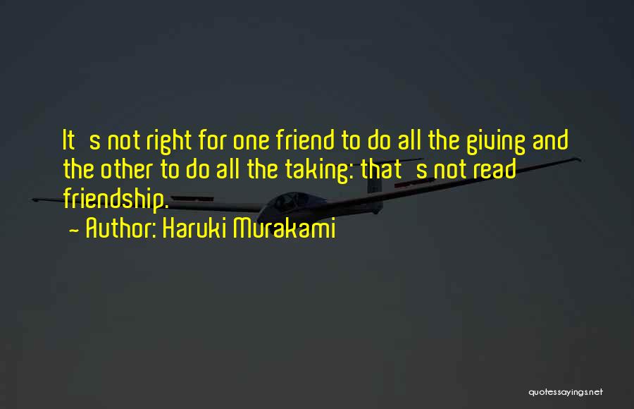 Giving And Taking Friendship Quotes By Haruki Murakami