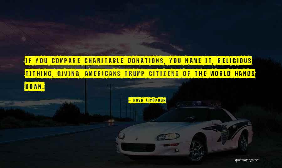 Giving And Tithing Quotes By Rush Limbaugh Giving And Tithing Quotes By Rush Limbaugh