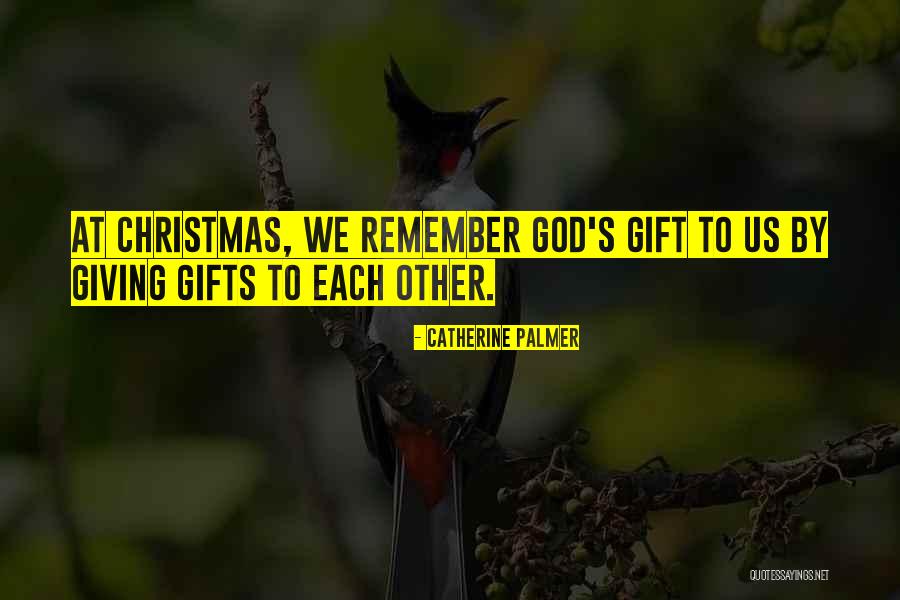 Giving At Christmas Quotes By Catherine Palmer Giving At Christmas Quotes By Catherine Palmer