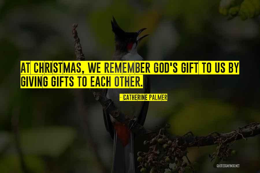 Giving At Christmas Quotes By Catherine Palmer